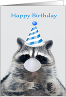 Birthday During COVID-19 with a Raccoon Wearing a Party Hat and a Mask card