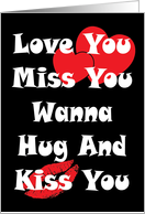 Love You Miss You Hug You Kiss You card