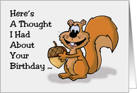 Birthday Card With Cartoon Squirrel. Here’s A Thought card