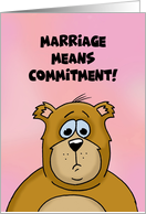 Humorous Congratulations On Marriage Card Marriage Means Commitment card