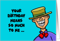 Humorous Covid-19 Birthday Card Your Birthday Means So Much To Me card