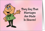 Humorous Congratulations For Wedding Marriages Are Made In Heaven card