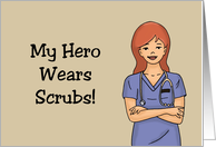 Doctors’ Day With Woman In Scrubs My Hero Wears Scrubs card