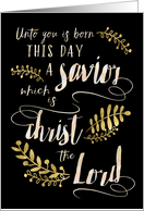Christian Christmas - Unto You is Born A Savior Christ the Lord card