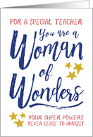 Teacher Thanks - You are a Woman of Wonders! card