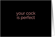 Your Cock is Perfect Suggestive Adult Theme card