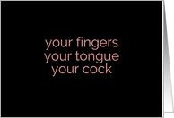 Your Fingers, Tongue, Cock Are Parts I Love Suggestive Adult Theme card