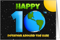 Happy 10th Birthday Rotation Around the Sun Humor card