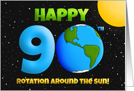 Happy 90th Birthday Rotation Around the Sun Humor card