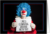 Miss You Funny Sad Clown Coronavirus Lockdown Humor card