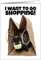 Thinking of You Want to Shop Cat in Face Mask Coronavirus Humor card