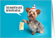 Happy Birthday Yorkie Dog With Face Mask Coronavirus Pandemic Humor card