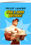 Troop Leader Happy Birthday Super Hero with Birthday Cake card